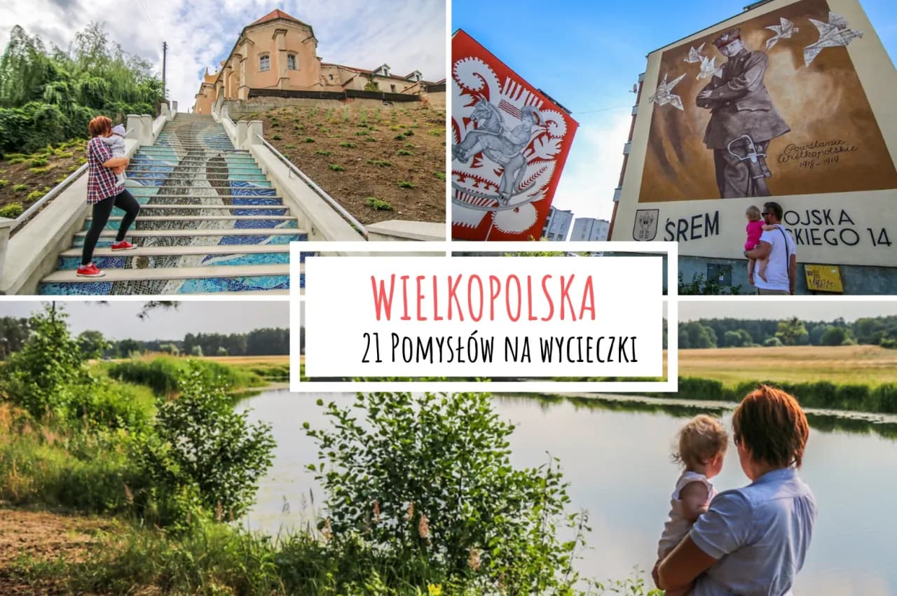 Najpiękniejsze miejsca w Wielkopolsce, które musisz zobaczyć