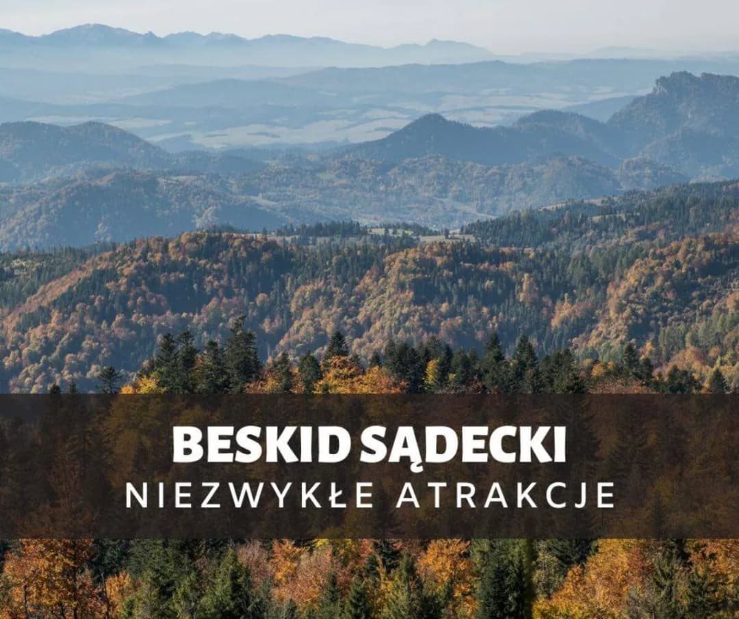 Najpiękniejsze miejsca w Beskidzie Sądeckim, które musisz zobaczyć