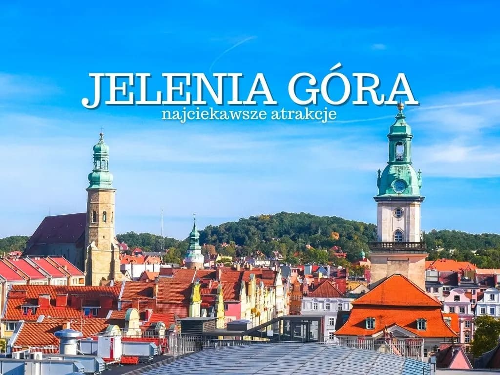 Co robić w Jeleniej Górze? Odkryj atrakcje, które zachwycą każdego