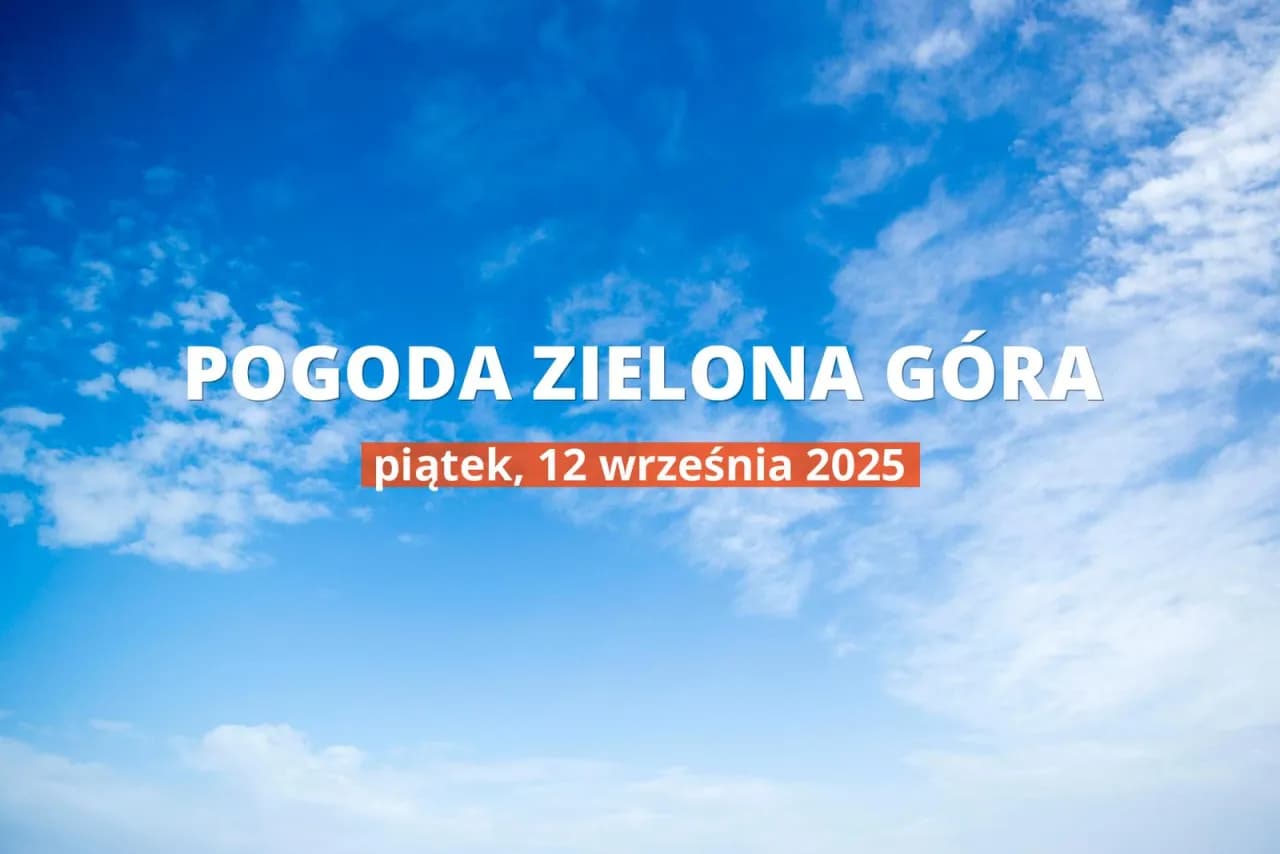 Jaka pogoda dzisiaj w Zielonej Górze – uniknij nieprzyjemnych niespodzianek
