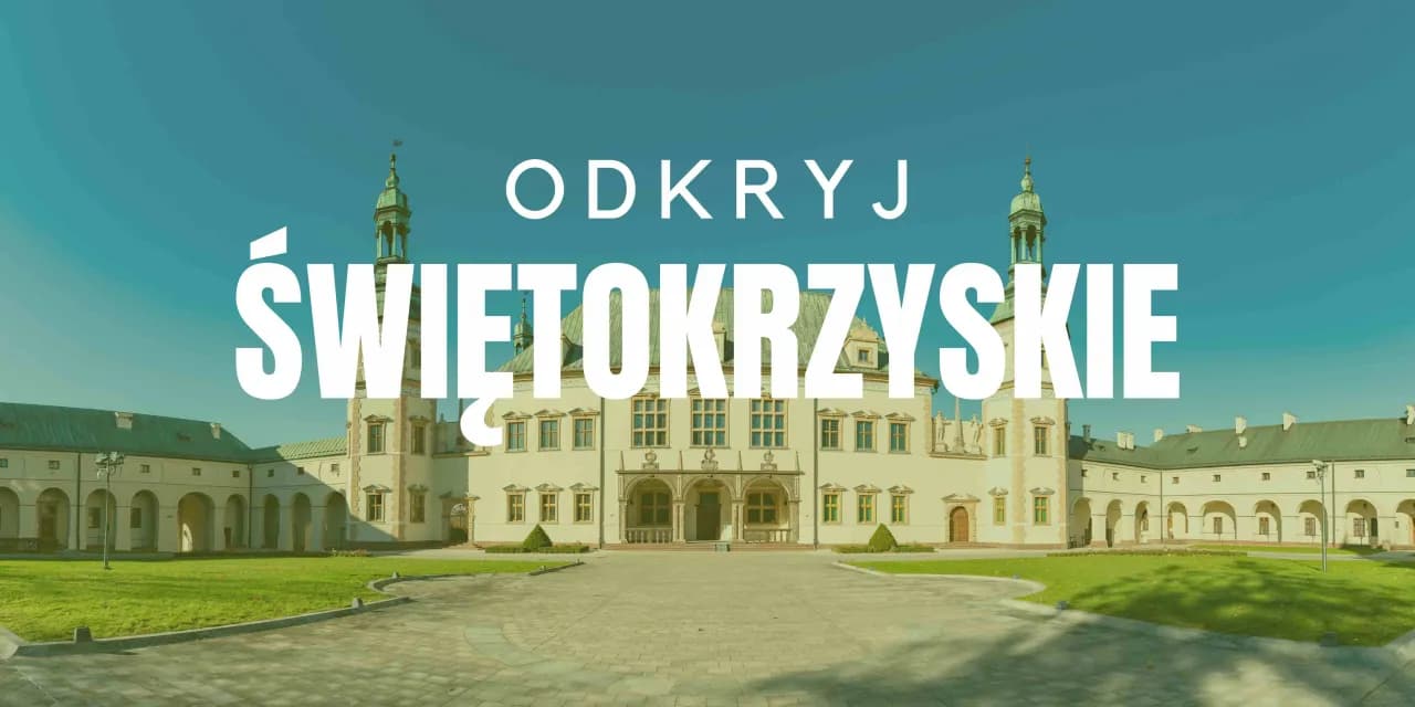 Najpiękniejsze miejsca w świętokrzyskim, które musisz zobaczyć